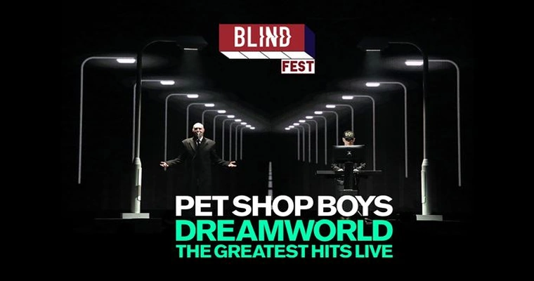 %100 Müzik Sunar: Blind Fest: PET SHOP BOYS