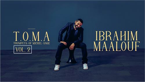 Ibrahim Maalouf – T.O.M.A. Vol 2