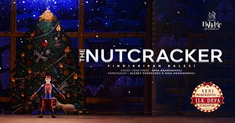 The Nutcracker (Fındıkkıran Balesi) - State Ballet of Georgia | Ankara