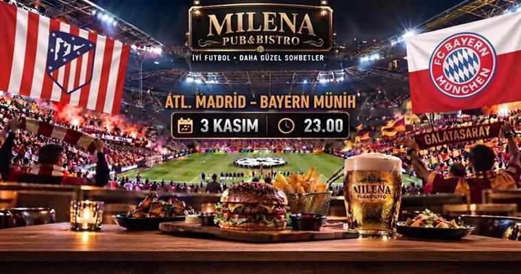 Athletico Madrid - Bayern Münich I Milena Pub