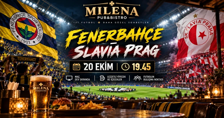 Fenerbahçe - Slavia Prag I Milena Pub 