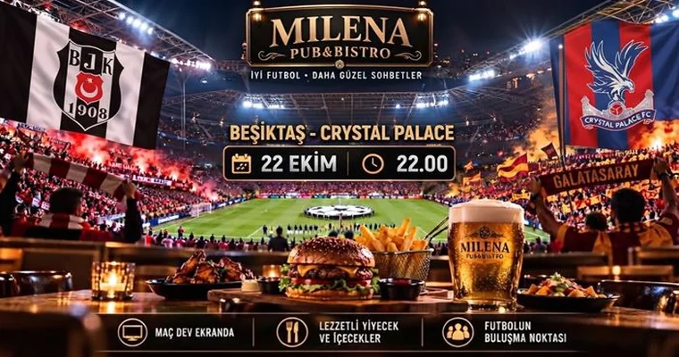 Beşiktaş - Crystal Palace I Milena Pub 