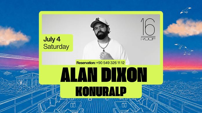 Bosphorus Series: ALAN DIXON at 16 ROOF