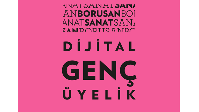Borusan Sanat Dijital Genç Üyelik Başvuru