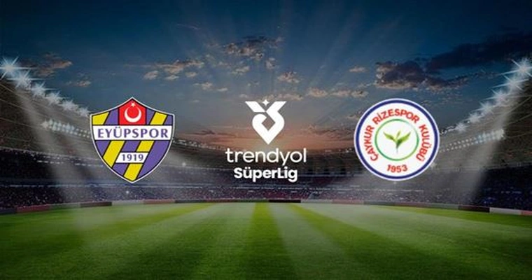 Eyüpspor - Çaykur Rizespor A.Ş.