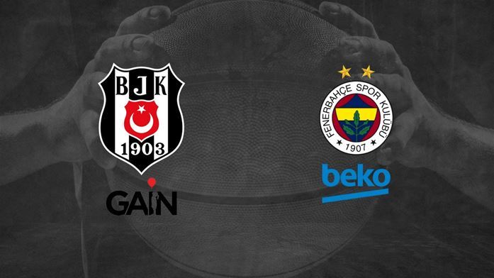Beşiktaş Gain – Fenerbahçe Beko