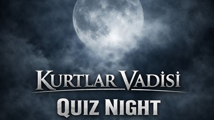 Quizz Night – Kurtlar Vadisi