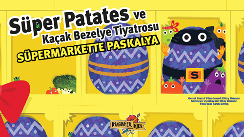 Süper Patates ve Kaçak Bezelye – Süpermarkette Paskalya