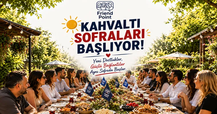 Kahvaltı Sofraları Başlıyor (Network buluşması)