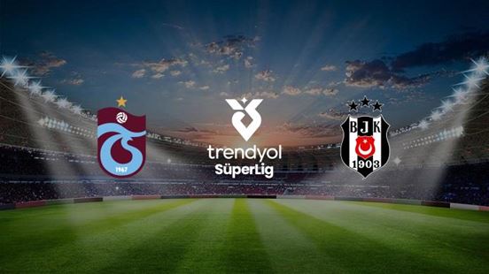Trabzonspor A.Ş. - Beşiktaş A.Ş.
