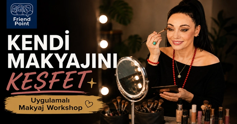 kendi makyajını keşfet (uygulamalı makyaj workshop)