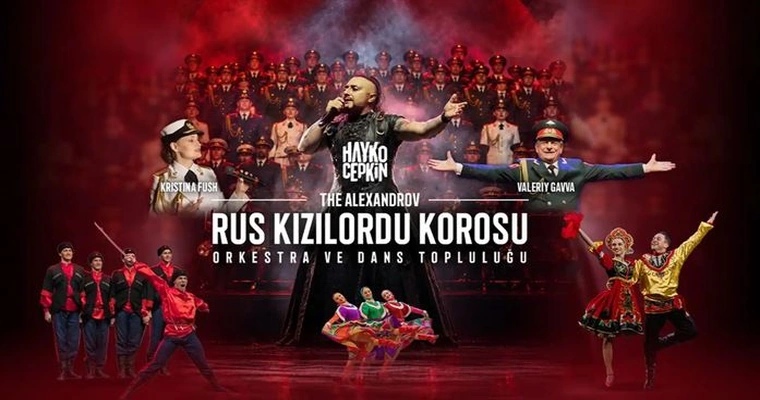 Aleksandrov Rus Kızılordu Korosu ve Dans Topluluğu İle Hayko Cepkin | Ankara