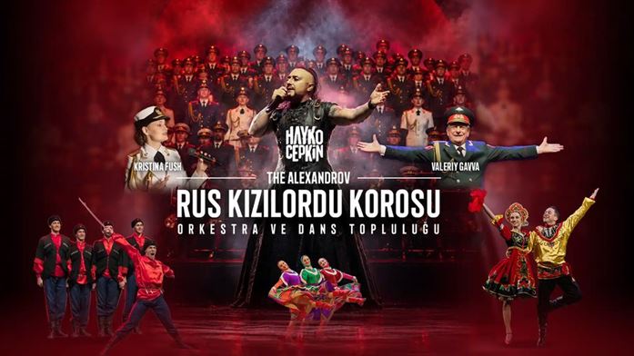 Aleksandrov Rus Kızılordu Korosu ve Dans Topluluğu İle Hayko Cepkin | İstanbul