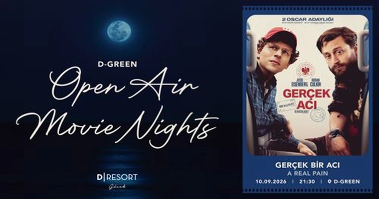 D-Resort Göcek, D-Green Open Air Movie Nights: Gerçek Acı – A Real Pain