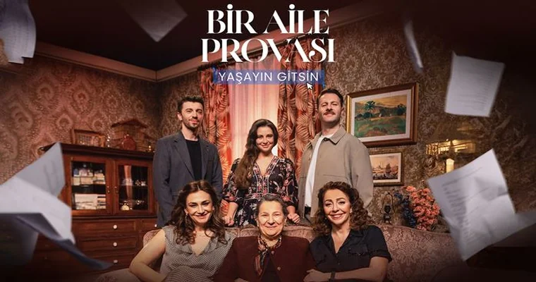 BİR AİLE PROVASI: YAŞAYIN GİTSİN