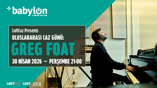 Uluslararası Caz Günü: Greg Foat