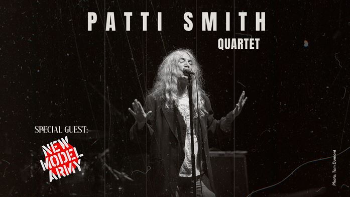 Patti Smith Quartet special guest New Model Army