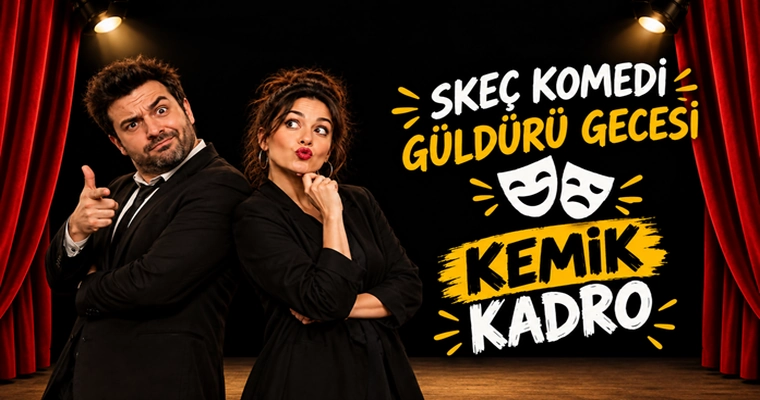 kemik kadro komedi gecesi