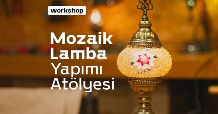 13 ağustos | mozaik lamba atölyesi
