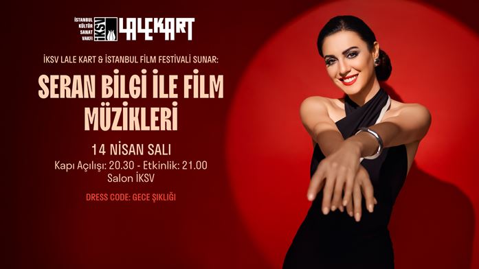 İKSV Lale Kart & İstanbul Film Festivali sunar: Seran Bilgi ile Film Müzikleri