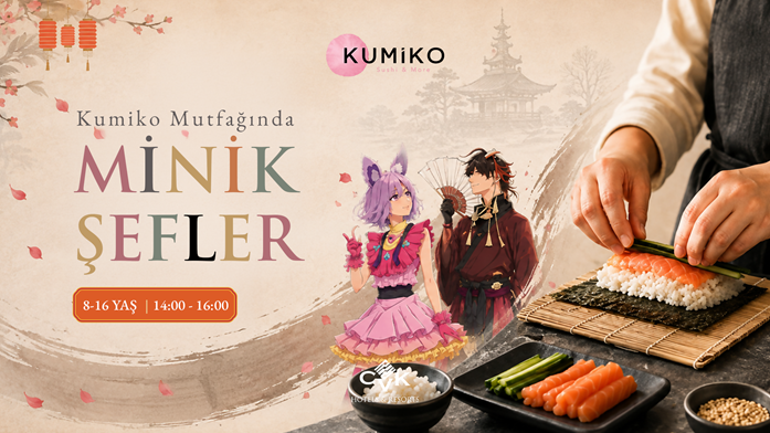 Kumiko’da Minik Şefler: Sushi Atölyesi & Cosplay Buluşması I Workshop