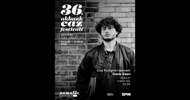 36.Akbank Caz Festivali: Cenk Esen, 6 Ekim 2026, Pera 77, İstanbul konser afişi