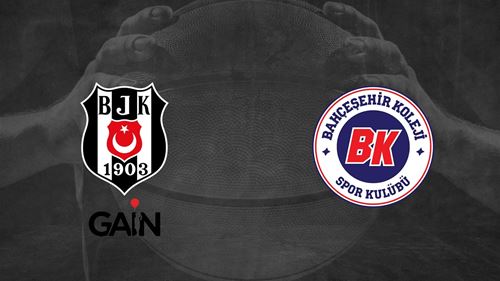 Beşiktaş Gain – Bahçeşehir Koleji