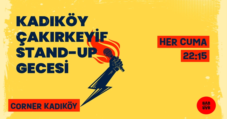 Kadıköy Çakırkeyif Stand up Gecesi Etkinlikleri
