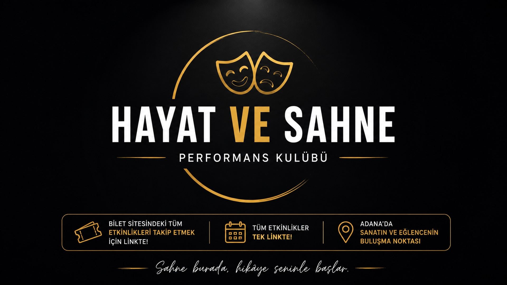 Hayat ve Sahne Performans Kulübü I Adana Etkinlikleri