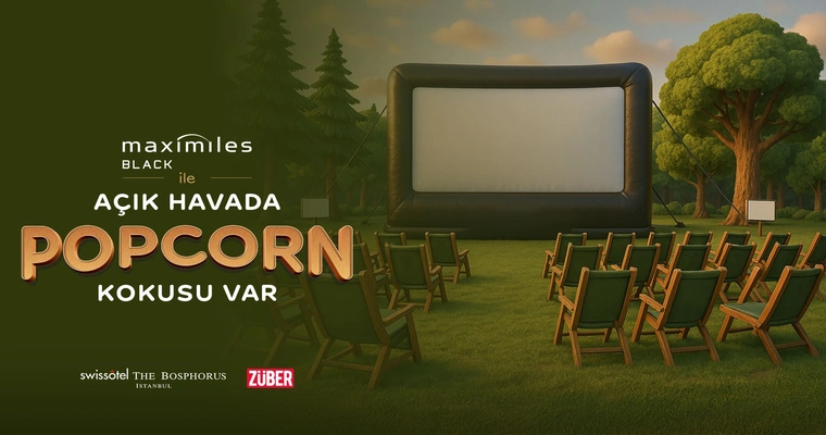Maximiles Black ile Açık Havada Popcorn Kokusu Var!