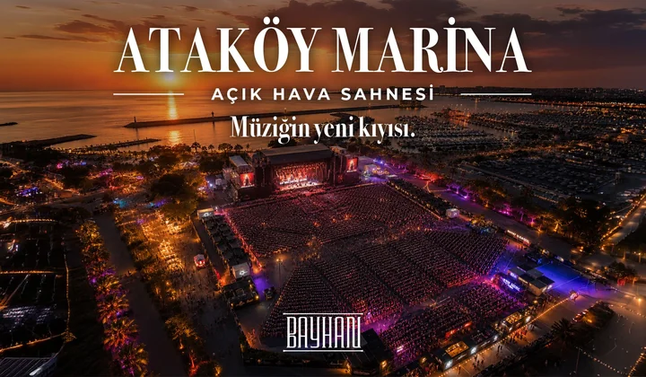 BAYHAN MÜZİK ATAKÖY MARİNA AÇIK HAVA KONSERLERİ