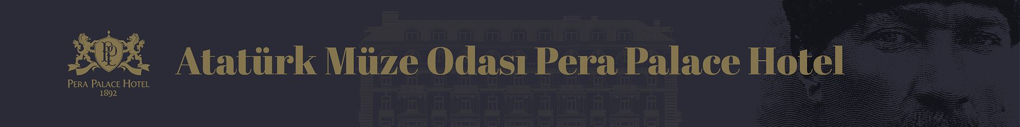 Pera Palace Hotel Atatürk Müze Odası