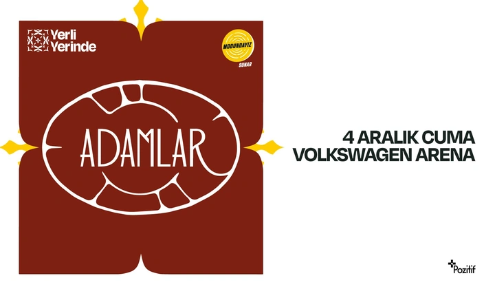 POZİTİF YERLİ YERİNDE: ADAMLAR